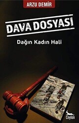 Dava Dosyası: Dağın Kadın Hali - Ceylan Yayınları