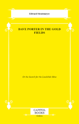 Dave Porter in the Gold Fields - Capitol Books