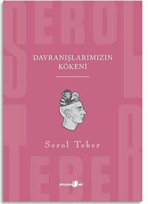 Davranışlarımızın Kökeni - 1