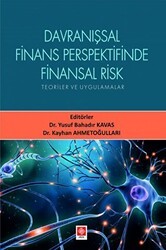 Davranışsal Finans Perspektifinde Finansal Risk Teoriler ve Uygulamalar - Ekin Basım Yayın
