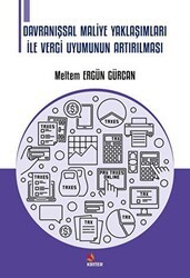Davranışsal Maliye Yaklaşımları İle Vergi Uyumunun Artırılması - Kriter Yayınları