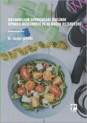 Dayanıklılık Sporcuları Özelinde Sporcu Beslenmesi ve Glikojen Rezervleri - Gazi Kitabevi