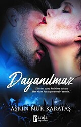 Dayanılmaz - Parola Yayınları