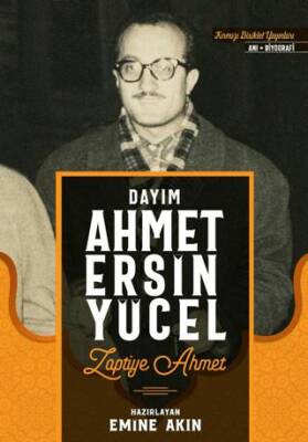 Dayım Ahmet Ersin Yücel Zaptiye Ahmet - 1