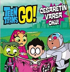 Dc Comics - Teen Titans Go! Cesaretin Varsa Oku! - Beta Kids