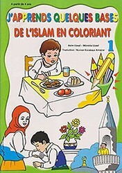 De L’Islam En Coloriant - J’Apprends Quelques Bases 1 - Uysal Yayınevi
