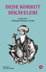 Dede Korkut Hikayeleri - Birinci Kitap