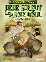 Dede Korkut ile Adsız Oğul - Doğan Egmont Yayıncılık