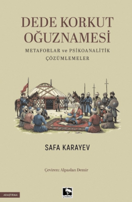 Dede Korkut Oğuznamesi Metaforlar ve Psikoanalitik Çözümlemeler - 1