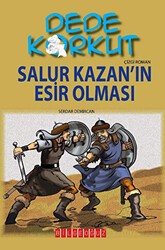 Dede Korkut - Salur Kazan’ın Esir Olması - Bilgeoğuz Yayınları