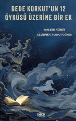 Dede Korkut`un 12 Öyküsü Üzerine Bir Ek - 1