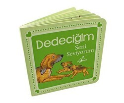 Dedeciğim Seni Seviyorum - Çocuk Gezegeni