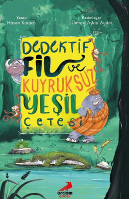 Dedektif Fil ve Kuyruksuz Yeşil Çetesi - 1