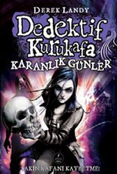 Dedektif Kurukafa : Karanlık Günler - Artemis Yayınları