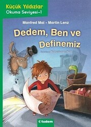 Dedem, Ben ve Definemiz - Küçük Yıldızlar Okuma Seviyesi -1 - Tudem Yayınları