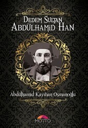Dedem Sultan Abdülhamid Han - Motto Yayınları