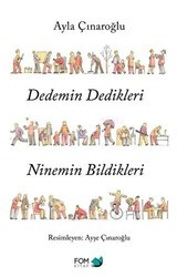 Dedemin Dedikleri Ninemin Bildikleri - FOM Kitap