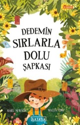 Dedemin Sırlarla Dolu Şapkası - Ketebe Çocuk