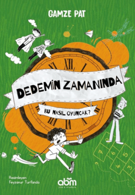 Dedemin Zamanında- Bu Nasıl Oyuncak? - 1