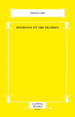 Deerfoot on the Prairies - 1