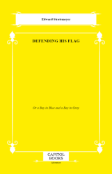 Defending His Flag - Capitol Books