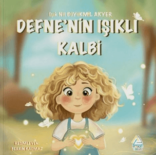 Defne’nin Işıklı Kalbi - 1