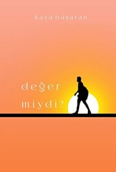 Değer Miydi? - İkinci Adam Yayınları
