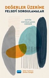Değerler Üzerine Felsefi Sorgulamalar - Nobel Akademik Yayıncılık