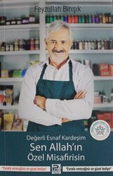 Değerli Esnaf Kardeşim Sen Allah`ın Özel Misafirisin - Karınca & Polen Yayınları