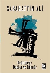 Değirmen Dağlar ve Rüzgar - Bilgi Yayınevi