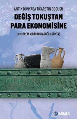 Değiş Tokuştan Para Ekonomisine - 1