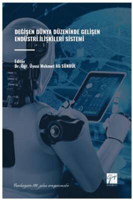 Değişen Dünya Düzeninde Gelişen Endüstri İlişkileri Sistemi - 1