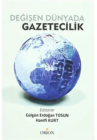 Değişen Dünyada Gazetecilik - Orion Kitabevi