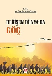 Değişen Dünya`da Göç - Ekin Basım Yayın