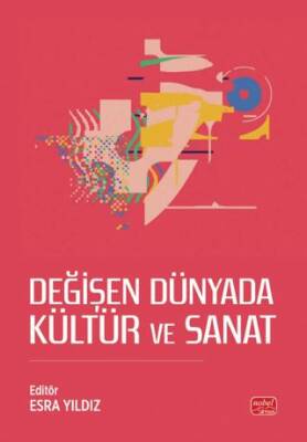 Değişen Dünyada Kültür ve Sanat - 1