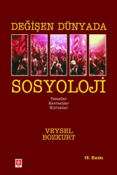 Değişen Dünyada Sosyoloji - Ekin Basım Yayın