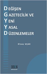 Değişen Gazetecilik ve Yeni Yasal Düzenlemeler - Derin Yayınları