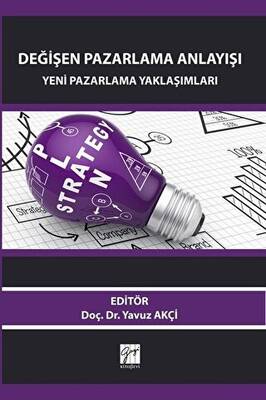 Değişen Pazarlama Anlayışı: Yeni Pazarlama Yaklaşımları - 1