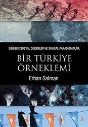 Değişen Sosyal Değerler ve Siyasal Paradigmalar: Bir Türkiye Örneklemi - Cinius Yayınları