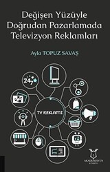 Değişen Yüzüyle Doğrudan Pazarlamada Televizyon Reklamları - Akademisyen Kitabevi