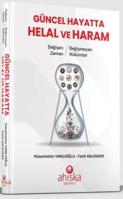 Değişen Zaman Değişmeyen Hükümler - Güncel Hayatta Helal ve Haram - 1