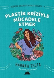Değişim Kolektifi Gençlik Dizisi 2: Plastik Kriziyle Mücadele Etmek - Kolektif Kitap
