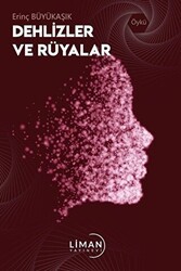 Dehlizler ve Rüyalar - Liman Yayınevi
