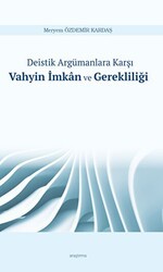 Deistik Argümanlara Karşı Vahyin İmkan ve Gerekliliği - Araştırma Yayınları