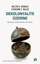 Dekolonyalite Üzerine - Turkuvaz Kitap