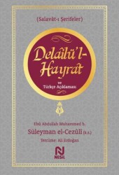 Delailü`l-Hayrat ve Türkçe Açıklaması - Nesil Yayınları