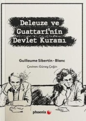 Deleuze ve Guattari’nin Devlet Kuramı - Phoenix Yayınevi