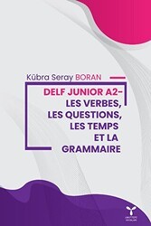 Delf Junior A2 - Les Verbes, Les Questions, Les Temps Et La Grammaire - Umuttepe Yayınları