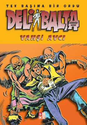 Deli Balta - Vahşi Avcı - 1