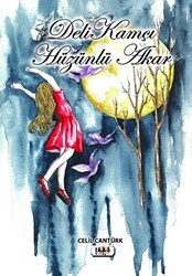 Deli Kamçı Hüzünlü Akar - Tilki Kitap